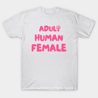 Adult Human Female T-Shirt